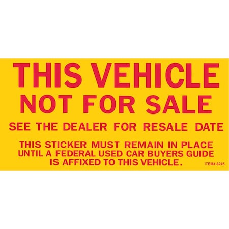 Car Dealer Depot Vehicle Not For Sale Sticker, 2 3/4" X 5 1/2", 100 Per Pack Pk 8245-01